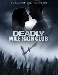 смотреть Deadly Mile High Club (2020) онлайн бесплатно в хорошем качестве без регистрации