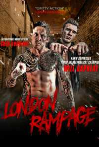 смотреть London Rampage (2016) онлайн бесплатно в хорошем качестве без регистрации