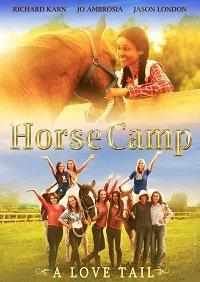 смотреть Horse Camp: A Love Tail (2020) онлайн бесплатно в хорошем качестве без регистрации