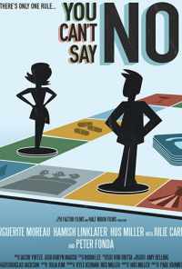 смотреть You Can't Say No (2018) онлайн бесплатно в хорошем качестве без регистрации