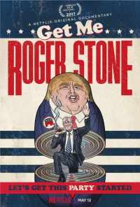 смотреть Get Me Roger Stone (2017) онлайн бесплатно в хорошем качестве без регистрации