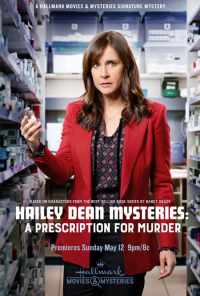 смотреть Hailey Dean Mysteries: A Prescription for Murder (2019) онлайн бесплатно в хорошем качестве без регистрации