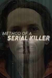 смотреть Method of a Serial Killer (2018) онлайн бесплатно в хорошем качестве без регистрации
