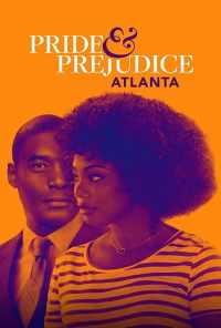 смотреть Pride & Prejudice: Atlanta (2019) онлайн бесплатно в хорошем качестве без регистрации