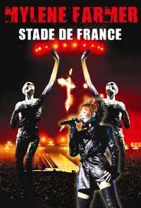 смотреть Mylène Farmer: Stade de France (2009) онлайн бесплатно в хорошем качестве без регистрации