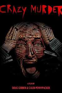 смотреть Сумасшедший убийца (2014) онлайн бесплатно в хорошем качестве без регистрации
