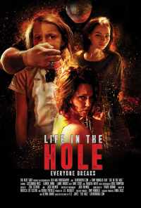смотреть Life in the Hole (2017) онлайн бесплатно в хорошем качестве без регистрации