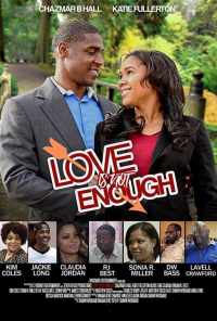 смотреть Love Is Not Enough (2019) онлайн бесплатно в хорошем качестве без регистрации