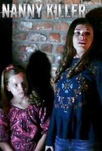 смотреть Nanny Killer (2018) онлайн бесплатно в хорошем качестве без регистрации