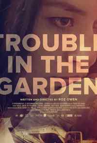 Trouble in the Garden (2018) онлайн бесплатно