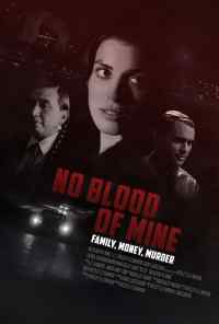 смотреть Не моя кровь (2017) онлайн бесплатно в хорошем качестве без регистрации