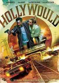 смотреть Hollywould (2019) онлайн бесплатно в хорошем качестве без регистрации