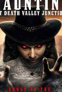 смотреть Haunting at Death Valley Junction (2020) онлайн бесплатно в хорошем качестве без регистрации