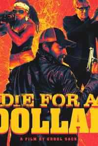 смотреть Die for a Dollar (2019) онлайн бесплатно в хорошем качестве без регистрации