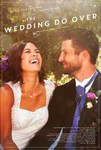 смотреть The Wedding Do Over (2018) онлайн бесплатно в хорошем качестве без регистрации
