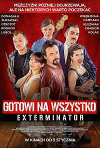 смотреть Gotowi na wszystko. Exterminator (2018) онлайн бесплатно в хорошем качестве без регистрации