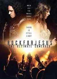 смотреть Rock For Jesus: The Ultimate Comeback онлайн бесплатно в хорошем качестве без регистрации
