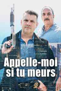 смотреть Appelle-moi si tu meurs (2019) онлайн бесплатно в хорошем качестве без регистрации