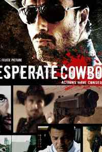 смотреть Desperate Cowboys (2016) онлайн бесплатно в хорошем качестве без регистрации