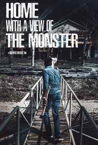 смотреть Home with a View of the Monster (2019) онлайн бесплатно в хорошем качестве без регистрации