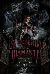 смотреть La Leyenda Del Diamante (2017) онлайн бесплатно в хорошем качестве без регистрации