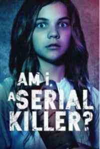 смотреть Am I a Serial Killer? (2019) онлайн бесплатно в хорошем качестве без регистрации