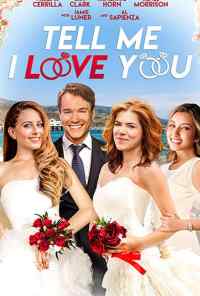смотреть Tell Me I Love You (2019) онлайн бесплатно в хорошем качестве без регистрации