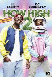смотреть How High 2 (2019) онлайн бесплатно в хорошем качестве без регистрации