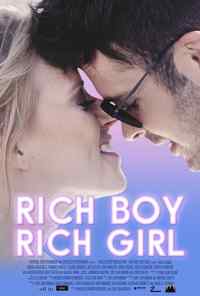 смотреть Rich Boy, Rich Girl (2018) онлайн бесплатно в хорошем качестве без регистрации