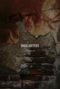 смотреть Highlighters (2019) онлайн бесплатно в хорошем качестве без регистрации