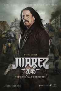 смотреть Хуарес 2045 (2017) онлайн бесплатно в хорошем качестве без регистрации