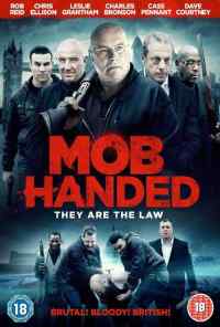 смотреть Mob Handed (2016) онлайн бесплатно в хорошем качестве без регистрации