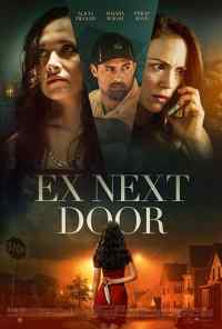 смотреть The Ex Next Door (2019) онлайн бесплатно в хорошем качестве без регистрации