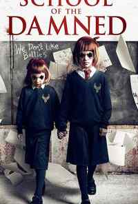смотреть School of the Damned (2019) онлайн бесплатно в хорошем качестве без регистрации