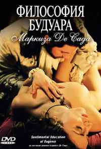 смотреть Философия будуара маркиза Де Сада (2004) онлайн бесплатно в хорошем качестве без регистрации